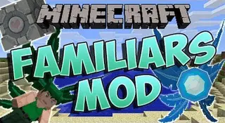 Familiars Mod 1.7.10