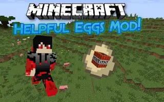 The Helpful Egg Mod 1.7.10