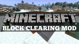 Clearing Block Mod 1.7.10