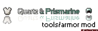 Quartz and Prismarine Armor/Tools Mod