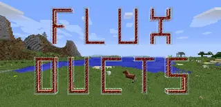 Flux Ducts Mod 1.10.2, 1.9.4