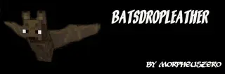 Bats Drop Leather Mod