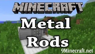 Metal Rods Mod