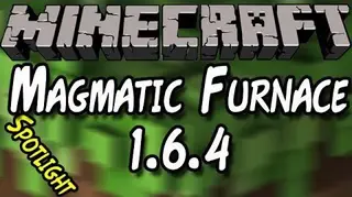 Magmatic Furnace Mod