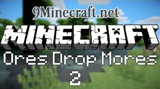 Ores Drop Mores 2 Mod