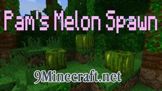 Pam's Melon Spawn Mod
