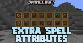 Extra Spell Attributes Mod (1.21.11, 1.20.1) – Survive Tough Fights
