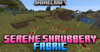 Serene Shrubbery Fabric Mod (1.21.11, 1.20.1) – Cross-Pollinate Flowers