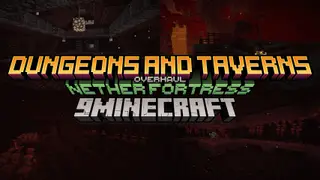 Dungeons and Taverns Nether Fortress Overhaul Mod (26.2, 1.21.1)