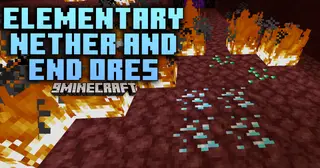 Elementary Nether And End Ores Mod (1.21.1, 1.20.1) – Expand Your Mining Horizons