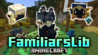 FamiliarsLib Mod (1.21.1, 1.20.1) – Tame Unique Magic Allies