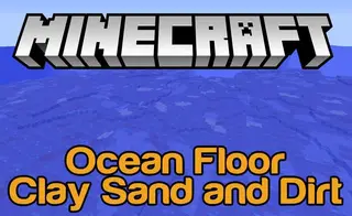 Ocean Floor Mod (1.21.1, 1.20.1) – Clay, Sand and Dirt