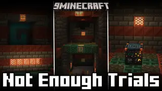 Not Enough Trials Mod (26.2, 1.21.1) – Better Trial Chambers