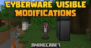 Cyberware Visible Modifications Mod (1.20.1) – See Every Robotic Upgrade