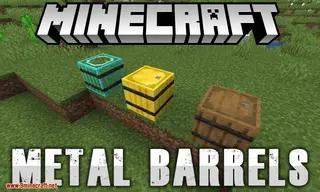 Metal Barrels Mod (26.1.2, 1.20.1) – Better than Iron Chest