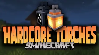 Hardcore Torches Mod (26.1.2, 1.20.1) – Making Torches and Lanterns Temporary