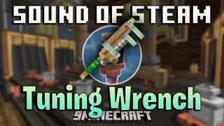Create Sound of Steam Tuning Wrench Mod (1.21.11, 1.20.1) – Tune Pipe Organs