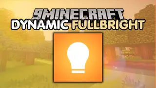Dynamic Fullbright Mod (26.2, 1.20.1) – Dynamic Lighting Adjustment