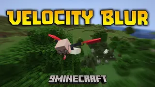 Velocity Blur Mod (1.20.1) – Feel the True Speed of Sprinting and Flying