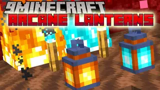 Arcane Lanterns Mod (26.2, 1.20.1) – The Power of Light