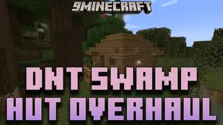 DnT Swamp Hut Overhaul Mod (26.2, 1.20.1) – Revitalizing Swamps
