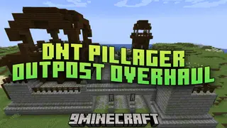 DnT Pillager Outpost Overhaul Mod (26.2, 1.20.1) – Enriching Adventures