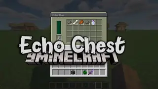 Echo Chest Mod (26.2, 1.20.1) – Collect Everything Dropped Nearby