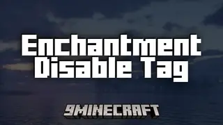 Enchantment Disable Tag Mod (26.1.2, 1.20.1) – New Property Tag To Disable Enchantments