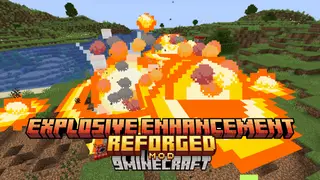 Explosive Enhancement: Reforged Mod (26.1.2, 1.20.1) – Bigger And Better Blasts