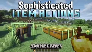 Sophisticated Item Actions Mod (26.2, 1.20.1) – Move Items Without Opening Chests