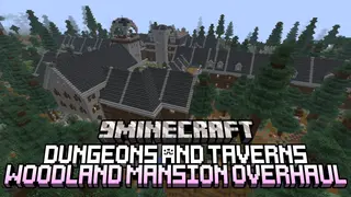 Dungeons And Taverns Woodland Mansion Overhaul Mod (26.2, 1.21.1) – Overhauled Structures