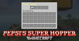 Pepsi's Super Hopper Mod (26.2, 1.21.11) – 8x Faster Than A Hopper