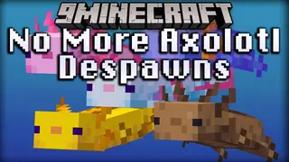 No More Axolotl Despawns Mod (1.21.11, 1.20.1) – Prevents Axolotls from Despawning