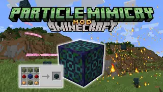 Particle Mimicry Mod (26.1.2, 1.20.1) – Adds A Particle Emitter Block That Generates Particles