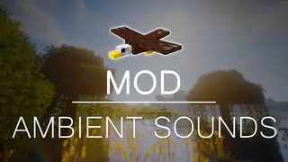 Ambient Sounds Mod (26.2, 1.20.1) – Listen to The Sounds of Nature