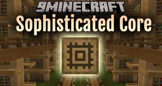 Sophisticated Core (26.2, 1.20.1) – Library for P3pp3rF1y's Mods