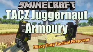TACZ Juggernaut Armoury Mod (1.20.1) – Survive Deadly Gunfights