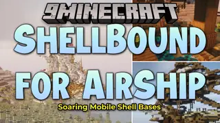 ShellBound for Airship Mod (26.2, 1.20.1) – Claim Floating Airships As Your New
