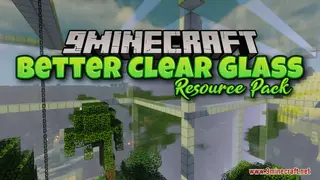 Better Clear Glass Resource Pack (1.19.2, 1.12.2) – Texture Pack