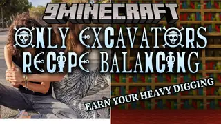Only Excavators Recipe Balancing Data Pack (1.20.1) – Earn Your Heavy Digging