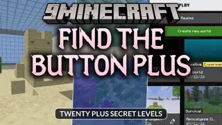 Find the Button Plus Map (26.x, 1.21) – Twenty Plus Secret Levels