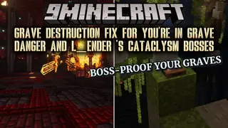 Grave Destruction Fix for You're in Grave Danger and L_ender 's Cataclysm
