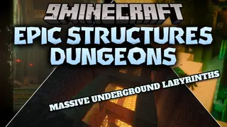 Epic Structures Dungeons Mod (26.2, 1.20.1) – Clear Out Massive Underground