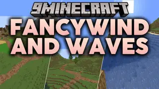 FancyWind and Waves Shaders (26.2, 1.20.1) – Vanilla Lighting and Plant Motion
