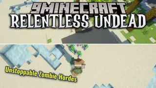 Relentless Undead Mod (1.20.1) – Survive Relentless Zombie Swarms That Scale
