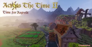 Across The Time II Map (26.2, 1.20.1) – Time for Regrets
