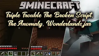Triple Trouble The Broken Script The Anomaly Wonderlands.jar Modpack (1.20.1) – Survive Deep Cosmic Horror Dimensions