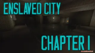 Enslaved City: Chapter 1 Map (26.2, 1.20.1) – A Hellish Journey Begins