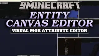 Entity Canvas Editor Mod (1.21.11, 1.20.1) – Customize Every Mob Directly