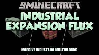 Industrial Expansion Flux Mod (1.20.1) – Build Massive High-Tech Factory Lines